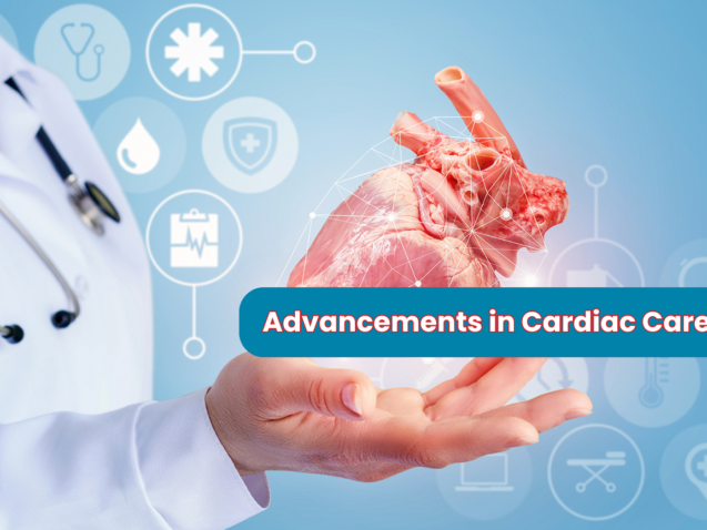 Advancements in Cardiac Care